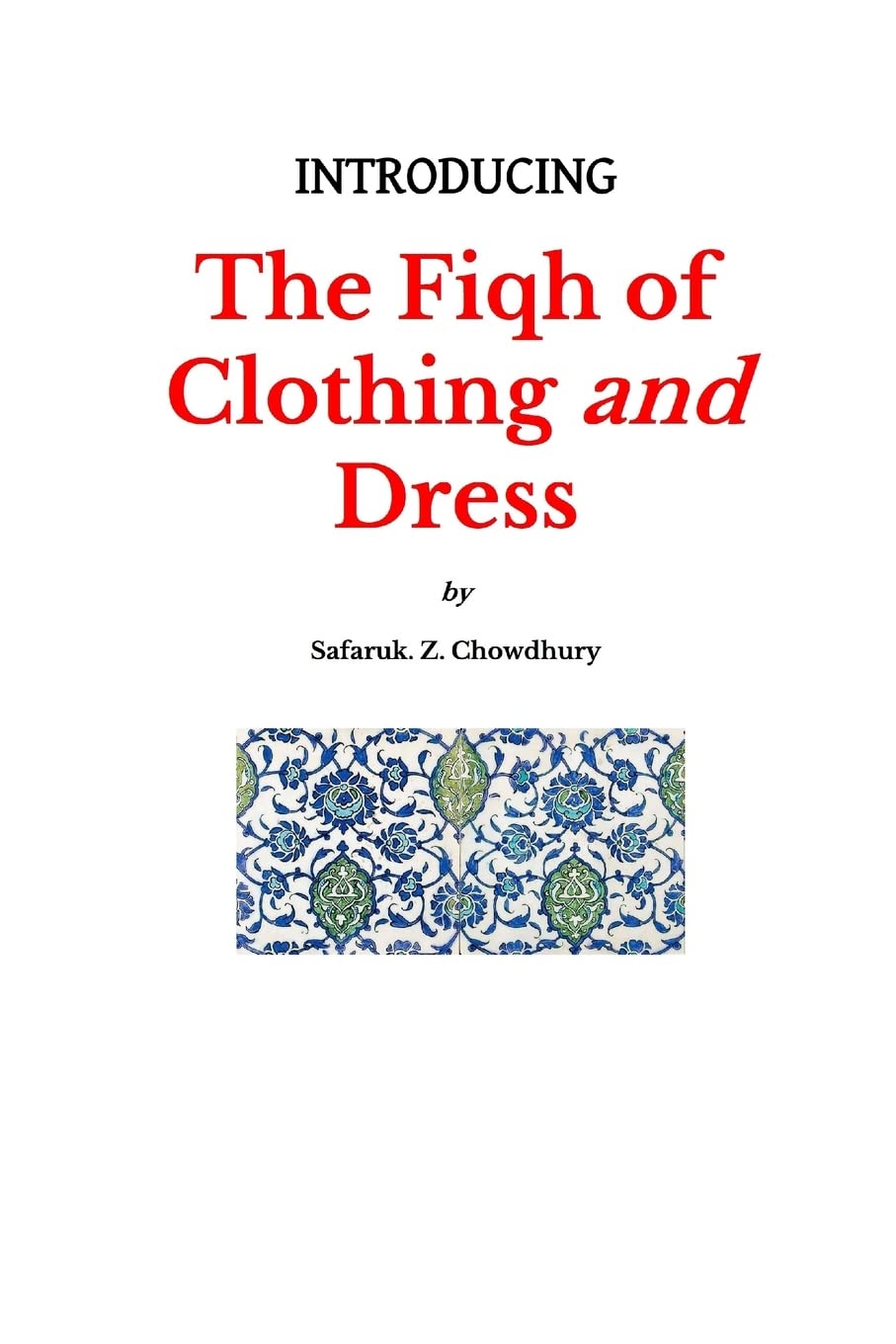 Introducing the Fiqh of Clothing and Dress: Volume 9 (Introducing Fiqh Series)