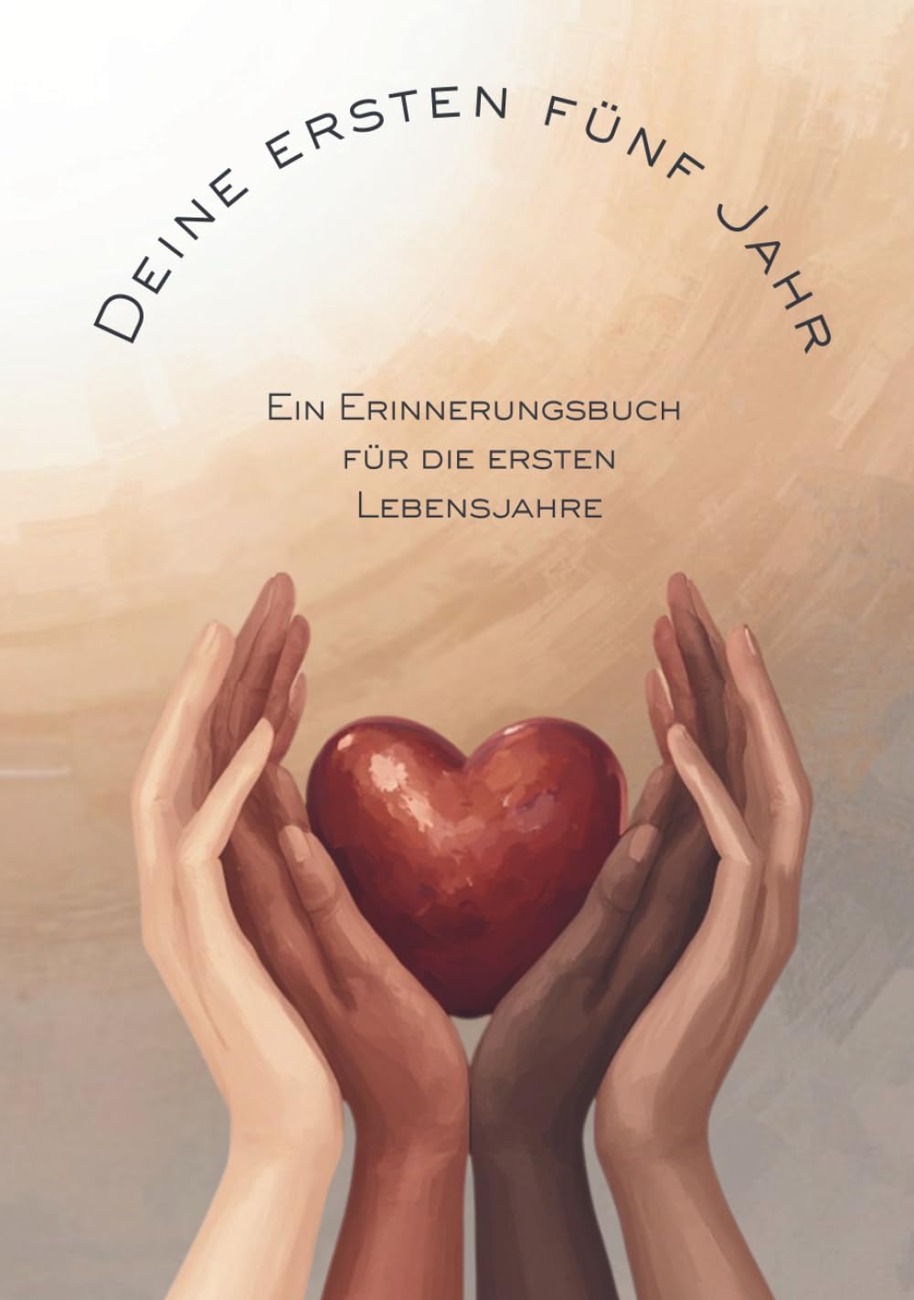 Deine ersten fünf Jahre – Erinnerungsbuch für die schönsten Kindheitsmomente: Mit Platz für Fotos, Meilensteine und persönliche Erinnerungen – das perfekte Geschenk zur Geburt oder für junge Familien