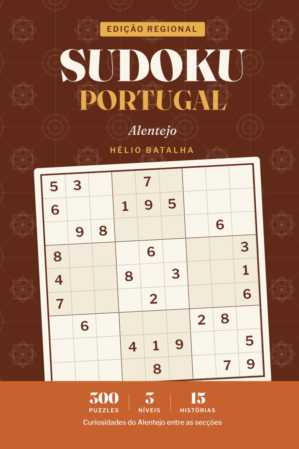Sudoku Portugal: Large Print Sudoku in Portuguese — Alentejo — 300 Puzzles for Adults & Seniors