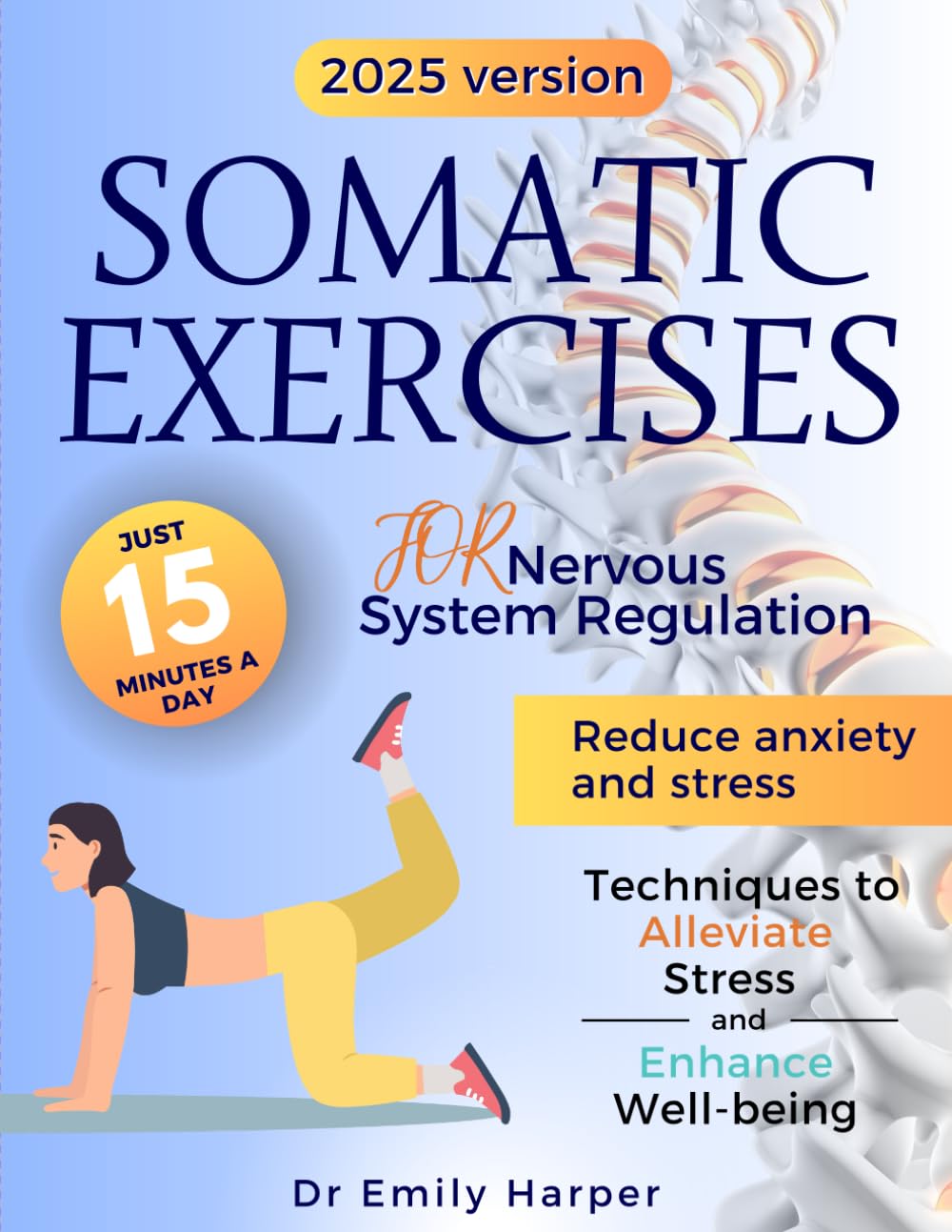 Somatic Exercises for Nervous System Regulation: Techniques to Alleviate Stress and Enhance Well-being