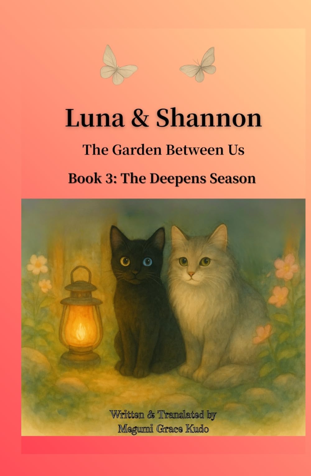 Luna and Shannon -The Garden Between Us- Book 3 (Novel): A Story of Friendship, Wonder, and the Magic of Growing Up (Luna & Shannon: The Garden Between Us Series, Book 1: The Garden Awakens)