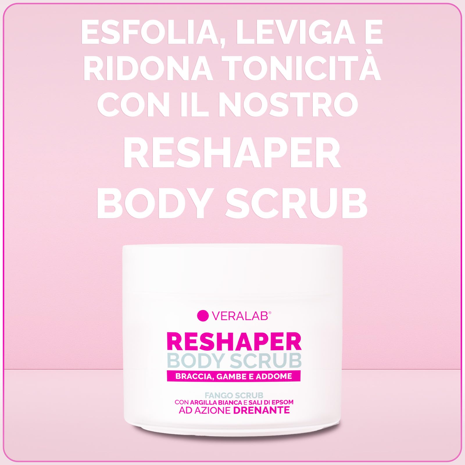 Veralab Reshaper Body Scrub, Fango Scrub Esfoliante e Drenante con Argilla Bianca e Sali di Epsom ad Azione Rapida in 20 Minuti, 200ml
