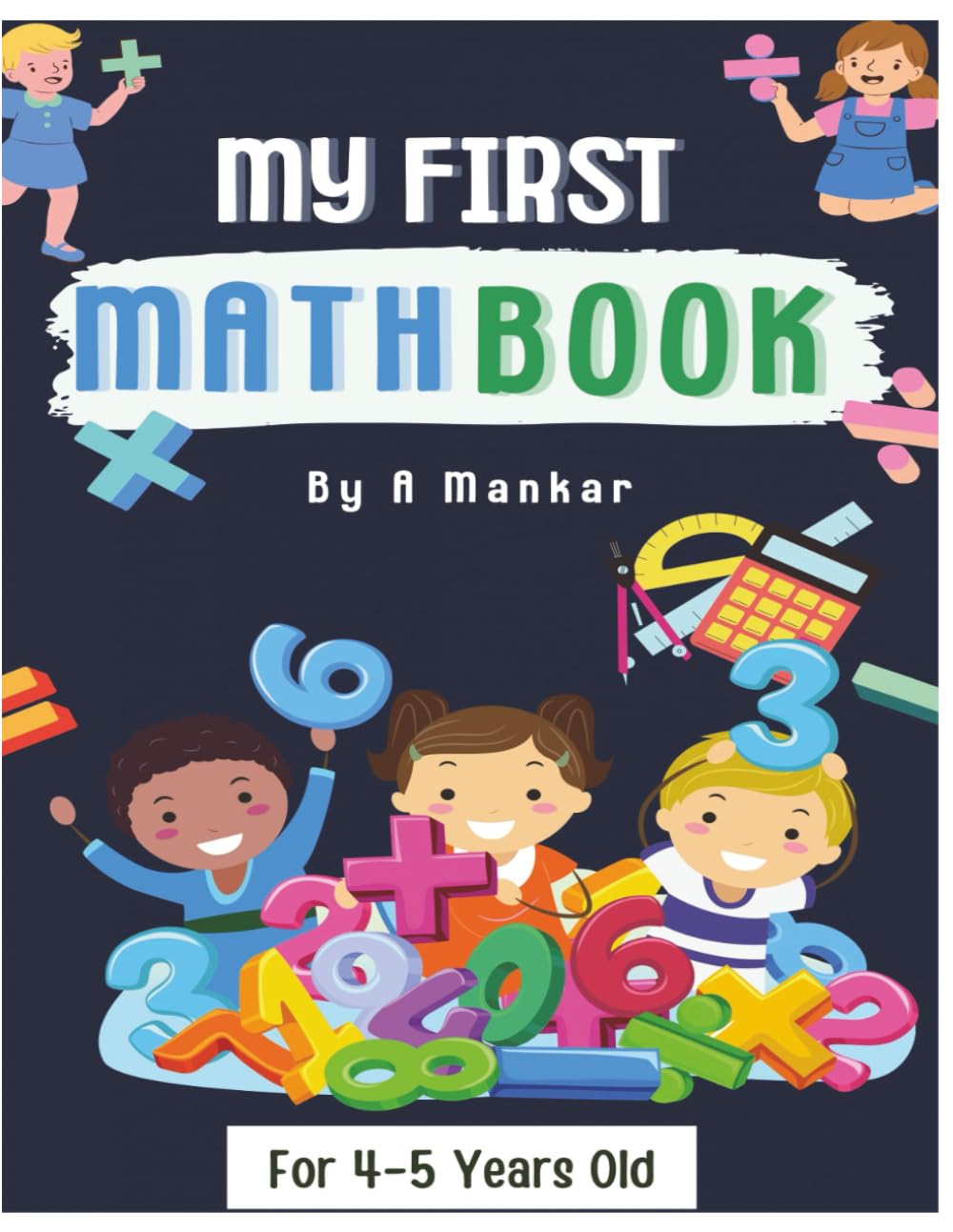 My First Math Book: For 4-5 Years Old