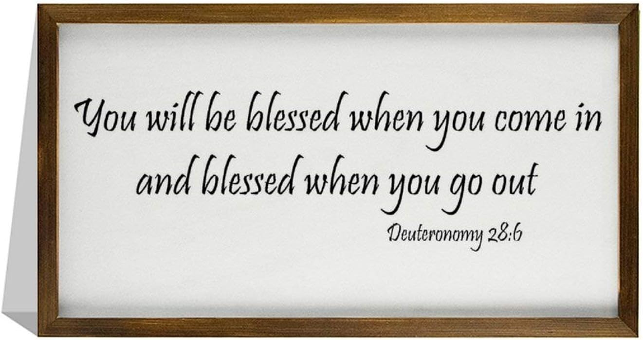 Framed Wood Sign Inspirational Wall Decor Art Deuteronomy 28:6 You Will Be Blessed When You Come in And Blessed When You Go Out 30x55cm (12x22 Inch) Farmhouse Gift