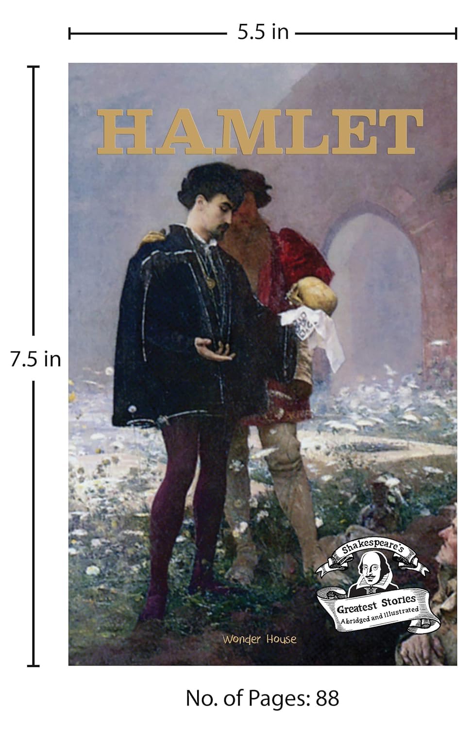 Hamlet : Shakespeare’s Greatest Stories For Children (Abridged and Illustrated) With Review Questions And An Introduction To The Themes In The Story 1