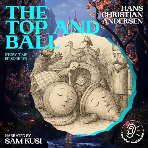 The Top and Ball (Written by Hans Christian Andersen) episode artwork