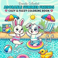 Adorable Summer Friends Cozy & Fuzzy Coloring Book: Super Cute, Comfy, Bold & Easy 50 Charming Animal Images with Vacation Vibes for Kids and Adults (Besties Buddies coloring books series) B0D8PZZ98P Book Cover