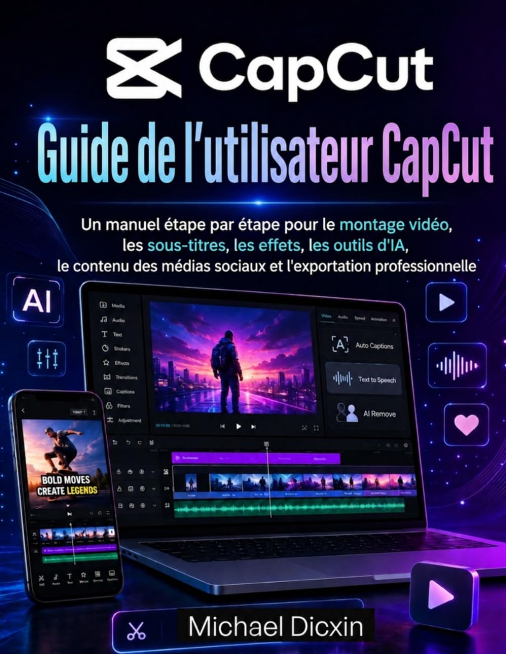 Guide de l'utilisateur CapCut: Un manuel étape par étape pour le montage vidéo, les sous-titres, les effets, les outils d'IA, le contenu des médias sociaux et l'exportation professionnelle