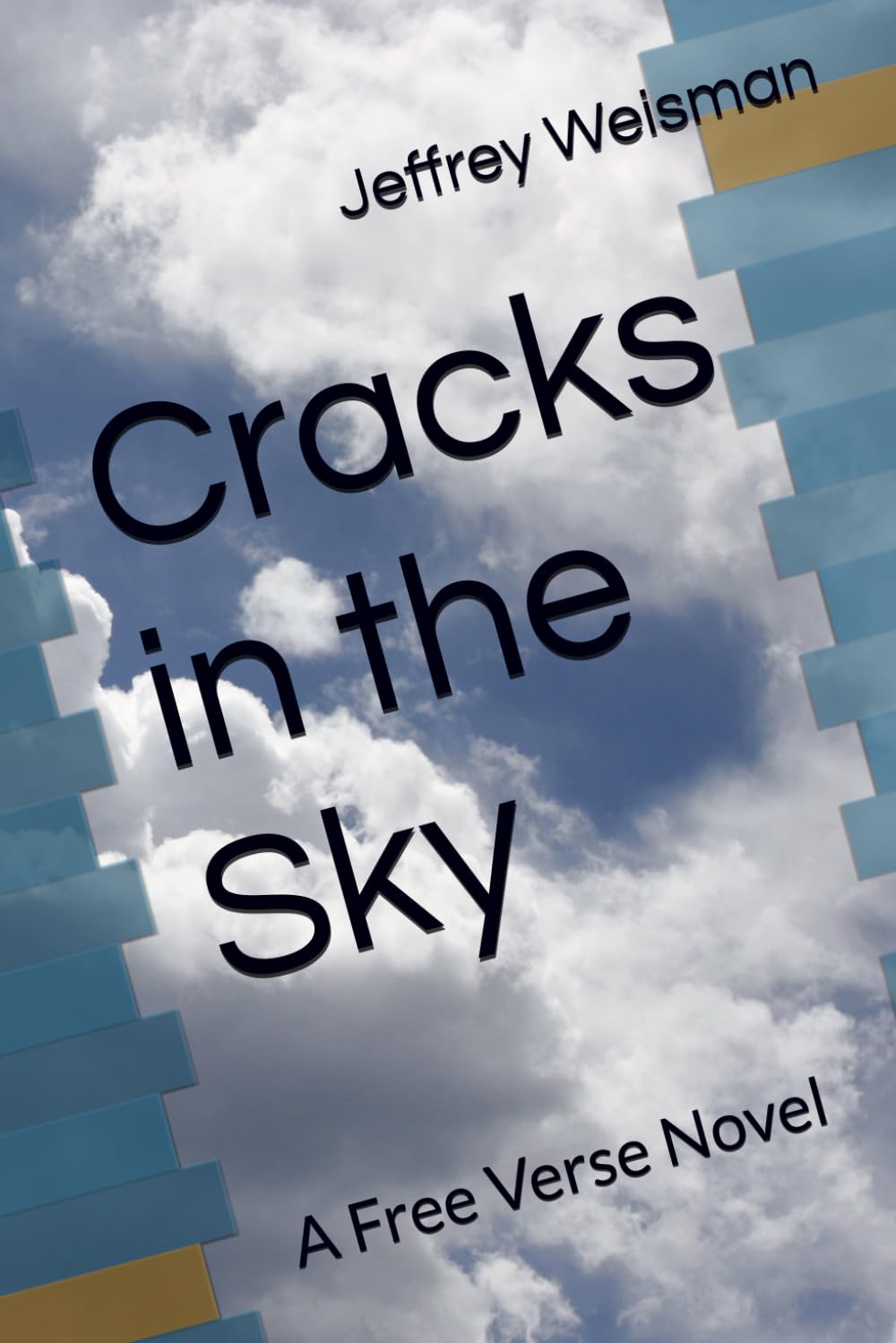 Cracks in the Sky: A Free Verse Novel