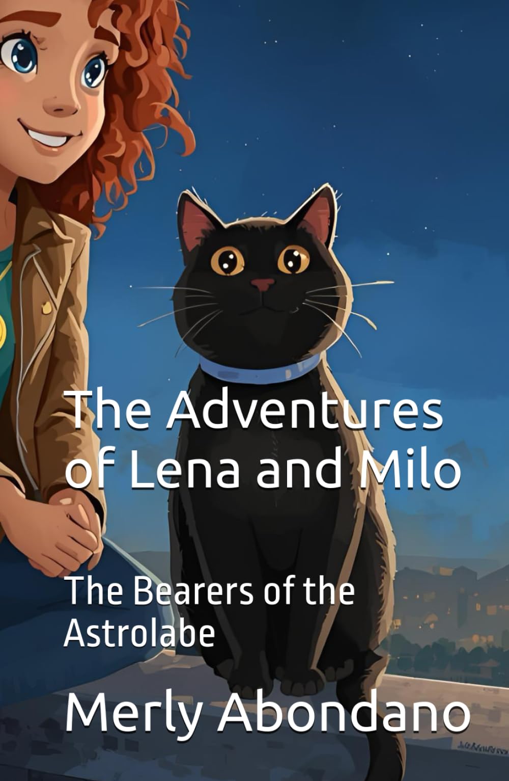 The Adventures of Lena and Milo: The Bearers of the Astrolabe