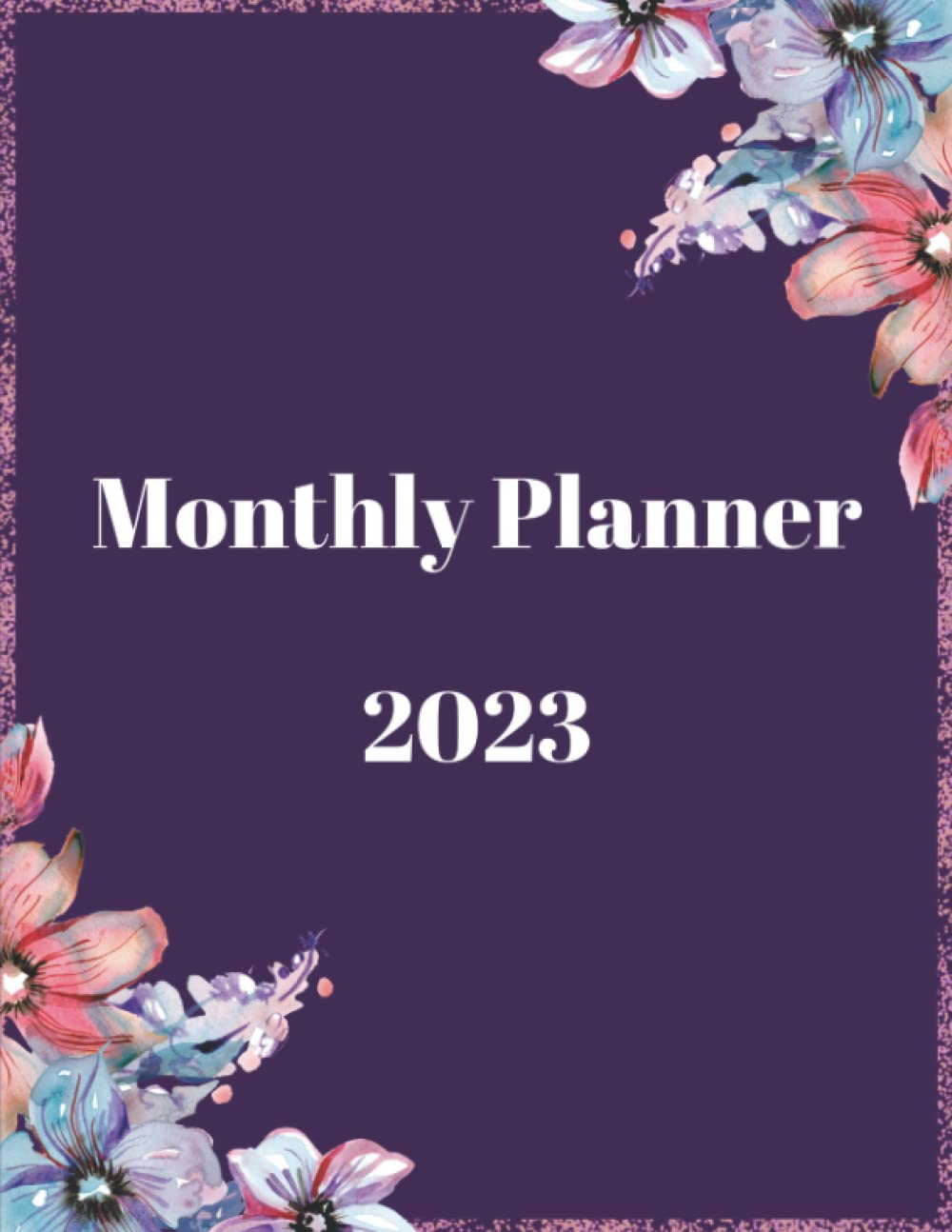2023 Monthly Planner: 12 Months Schedule Organizer Calendar | 1 Year Monthly Planner January 2023 to December 2023 monthly planner 2022 8.5 x 11 with ... For Women,Students,Teachers,Moms,Girls.