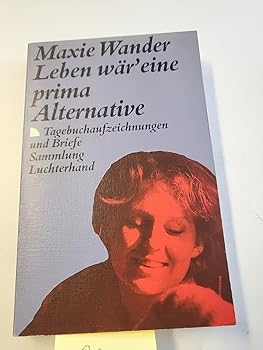 Hardcover Leben War' Eine Prima Alternative: Tagebuchaufzeichnungen Und Briefe Book