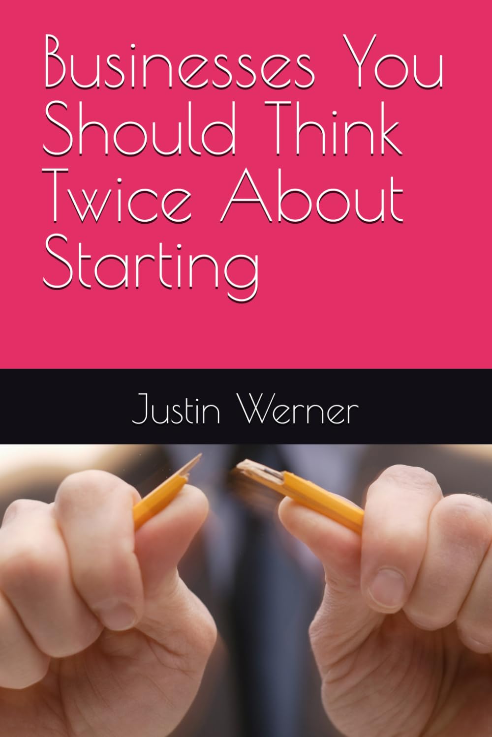 Businesses You Should Think Twice About Starting