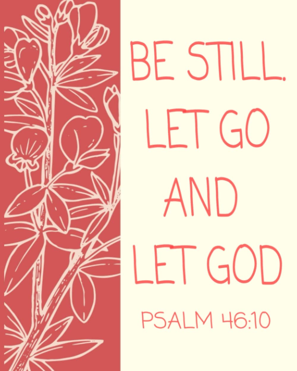 Cute Red W/ Floral College Ruled Let Go and Let God Journaling Journal/Notebook Great for Office, School, or Home use 8x10 90 Pages