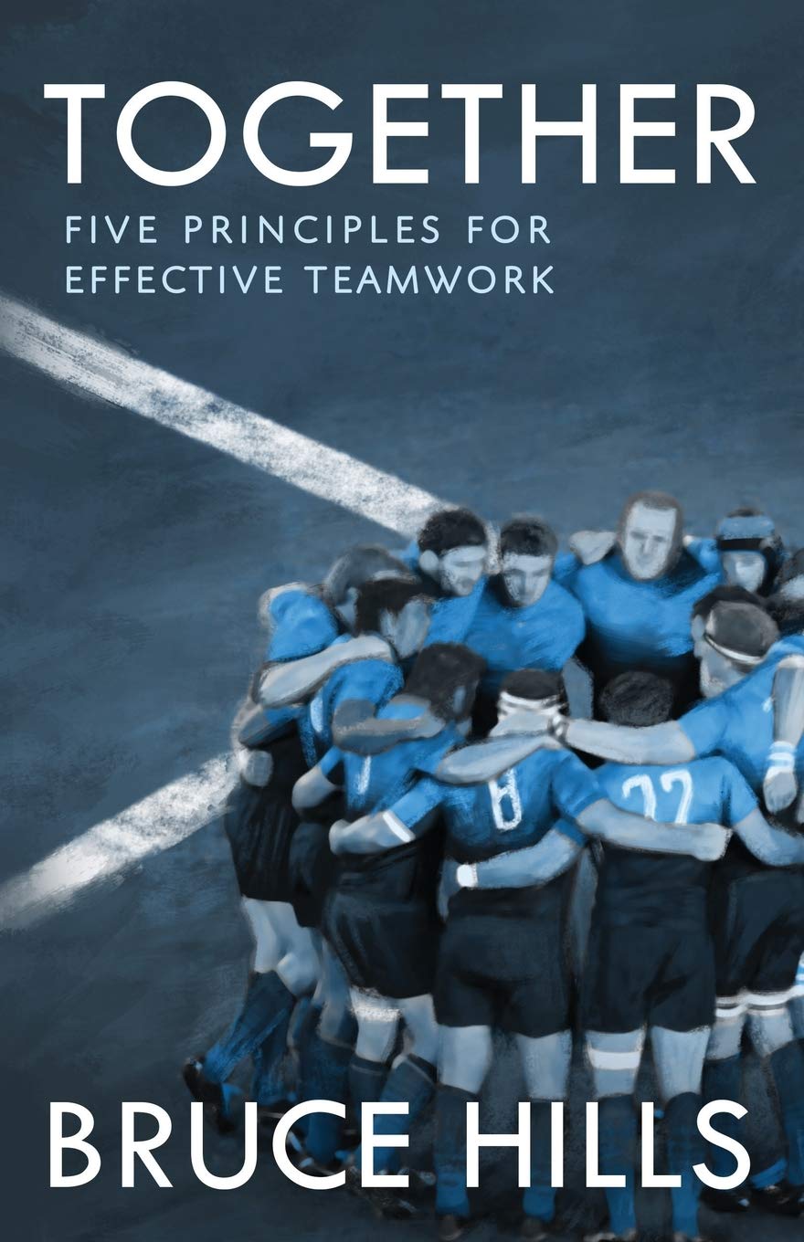Together: Five Enduring Principles for Effective Teamwork
