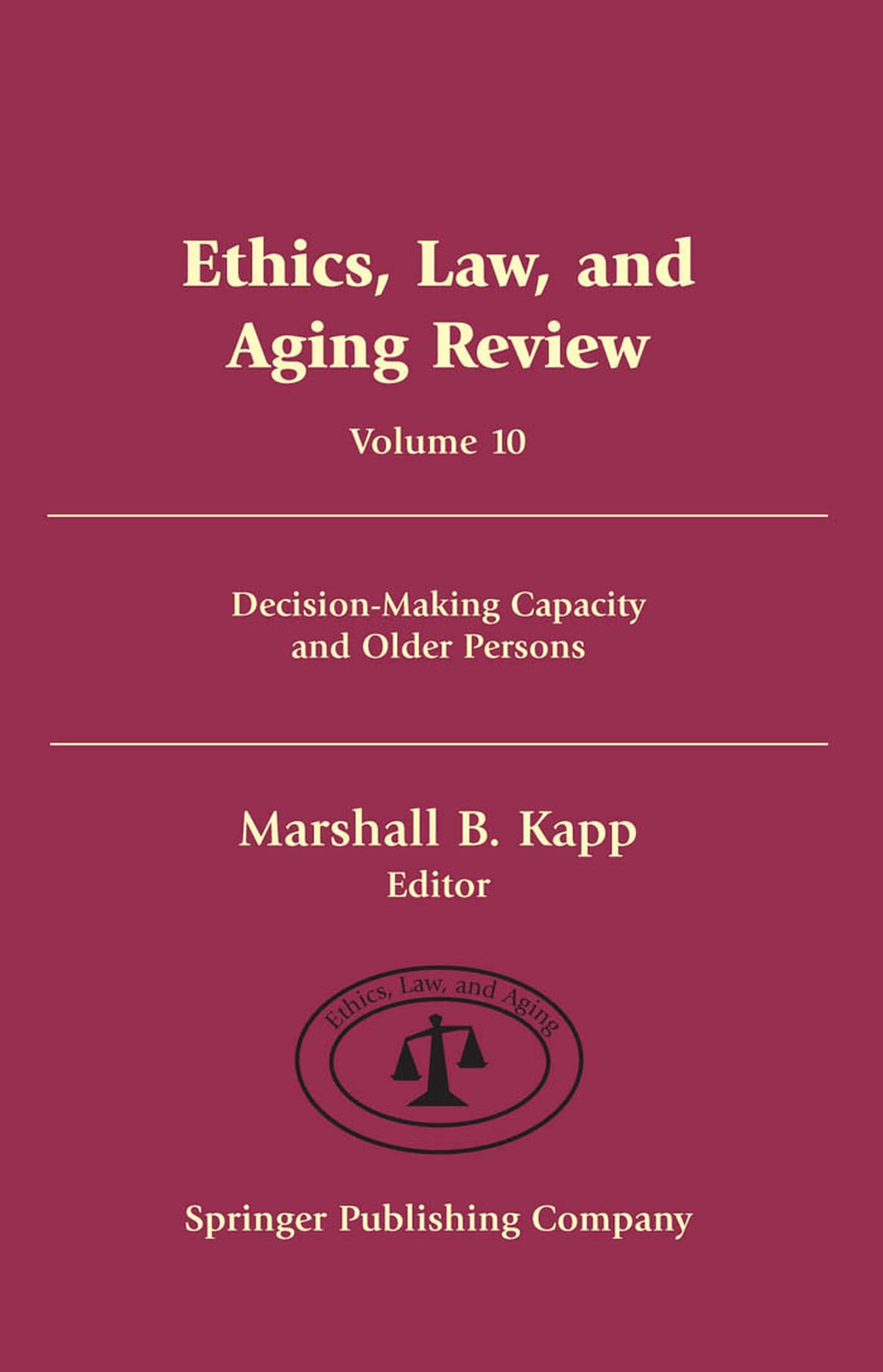 Buy Ethics, Law, and Aging Review v. 10: Decision-making Capacity and Older Persons — BookShops.in