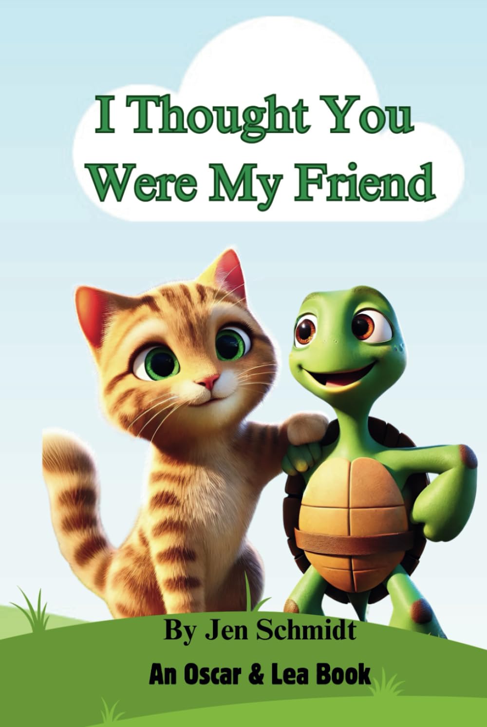 I Thought You Were My Friend: A cute story of learning that making friends isn't that scary and can be very rewarding in the end. (Oscar and Lea Book)