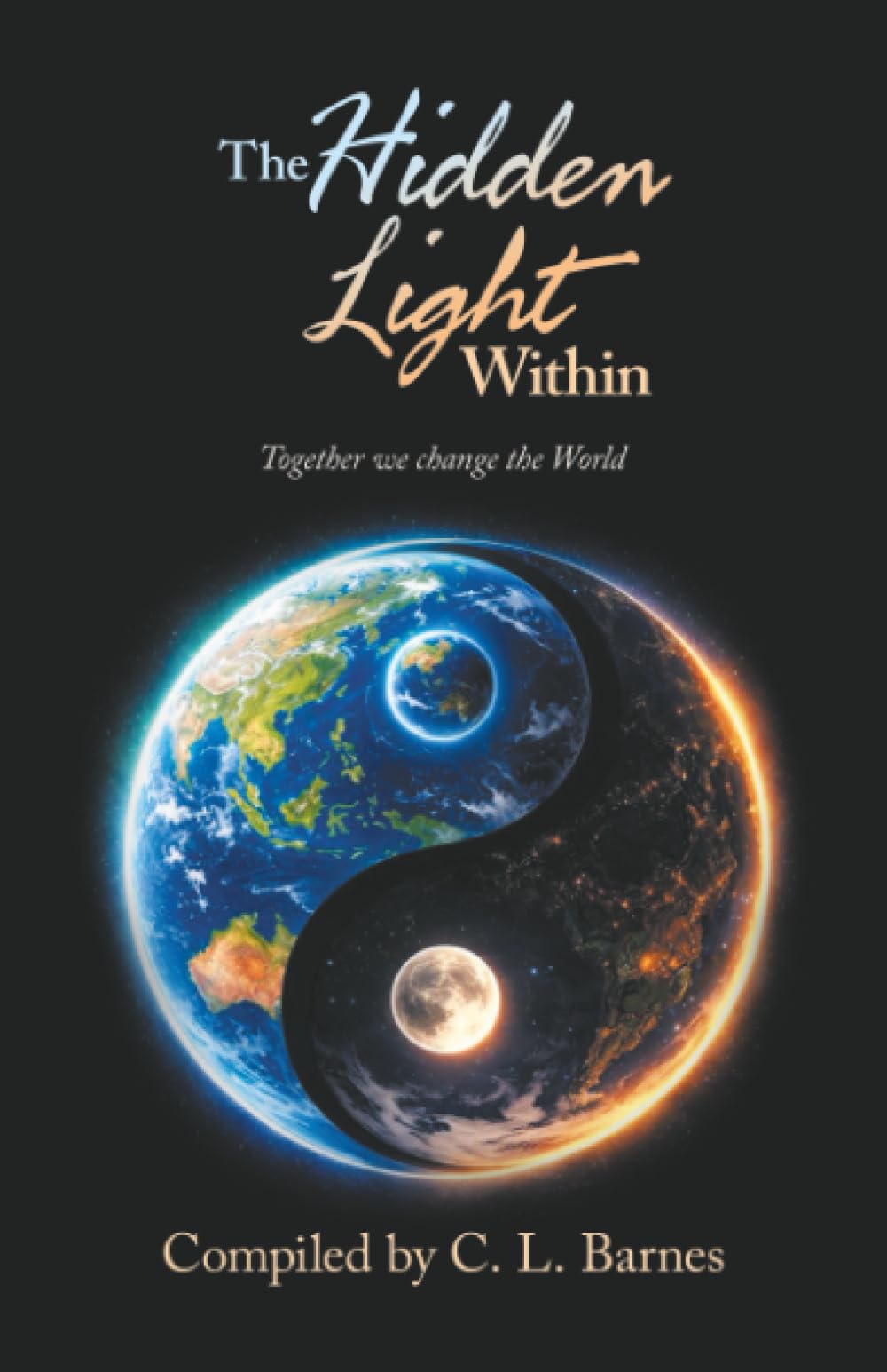 The Hidden Light Within: Together we change the World