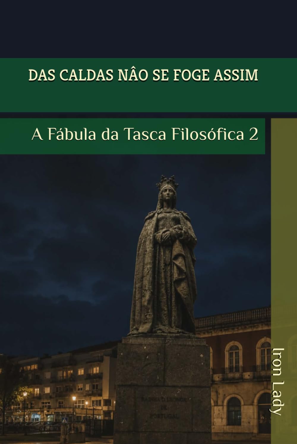 DAS CALDAS NÂO SE FOGE ASSIM: A Fábula da Tasca Filosófica 2