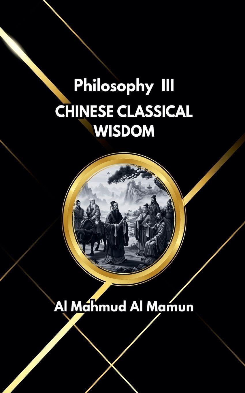Chinese Classical Wisdom: 3 (Philosophy)