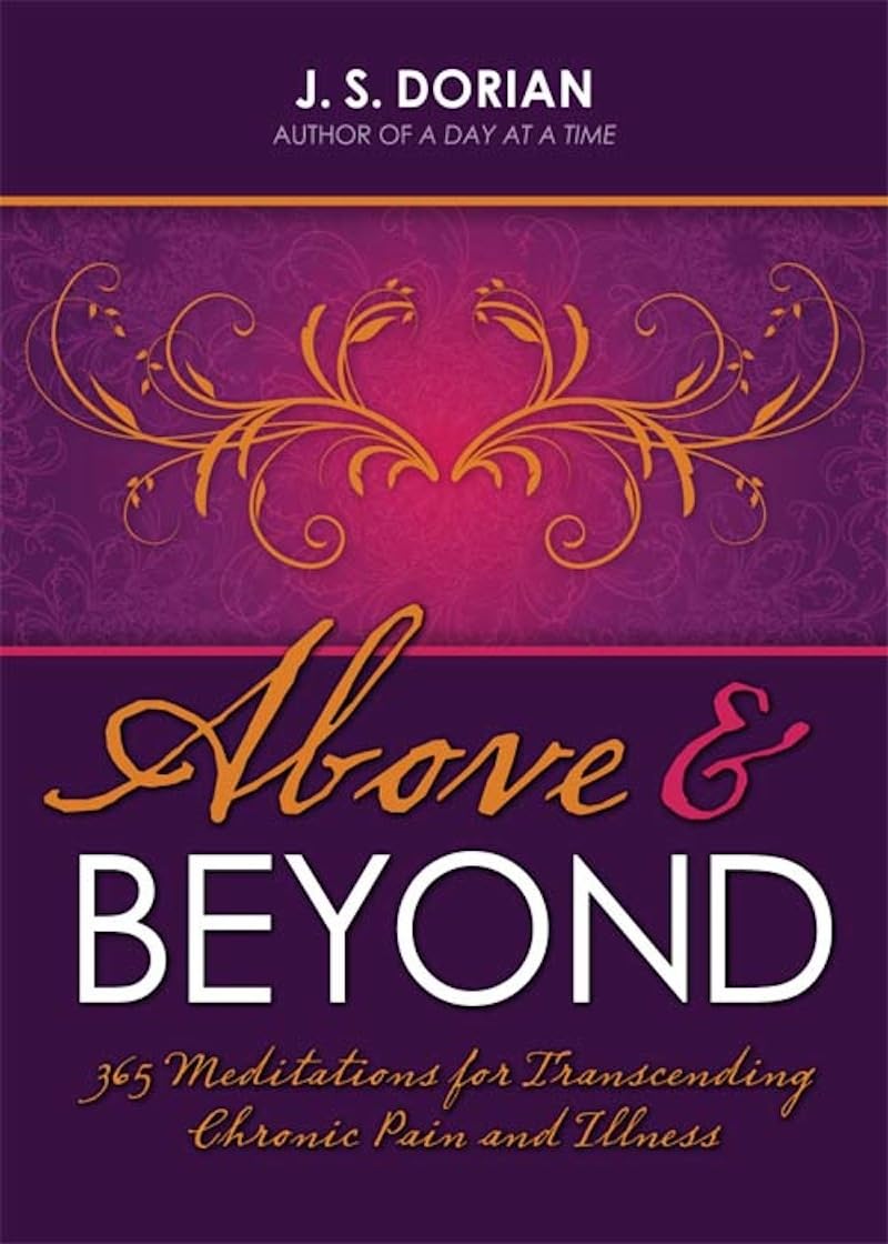 Above and Beyond: 365 Meditations for Transcending Chronic Pain and Illness