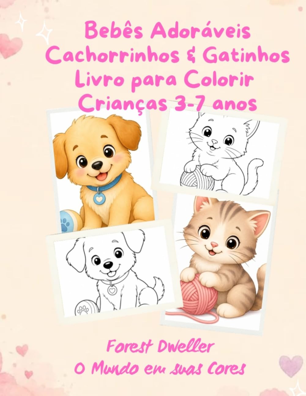 Bebês Adoravéis: Cachorrinhos & Gatinhos Livro para Colorir para Crianças de 3- 7 anos