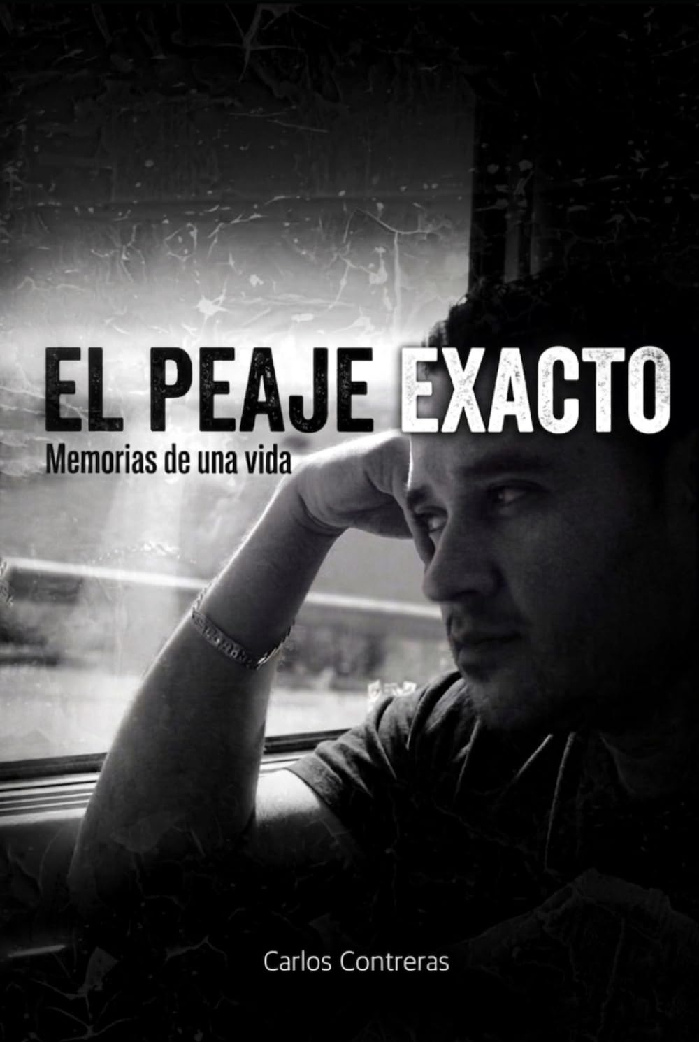 El peaje exacto: Memorias de una vida