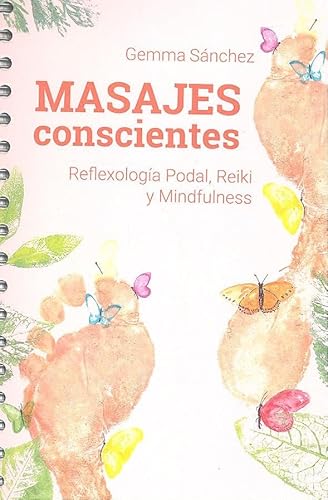 Masajes conscientes: Reflexología podal, reiki y minfulness