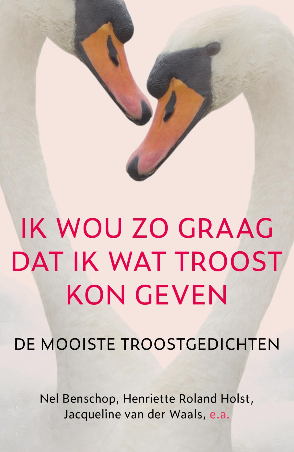 Ik wou zo graag dat ik wat troost kon geven: de mooiste troostgedichten