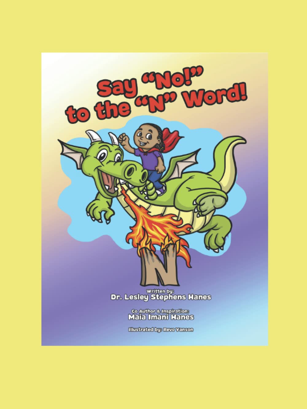 Say "No!" To The "N" Word!: Safely Teaching Anti-Racism to All Children