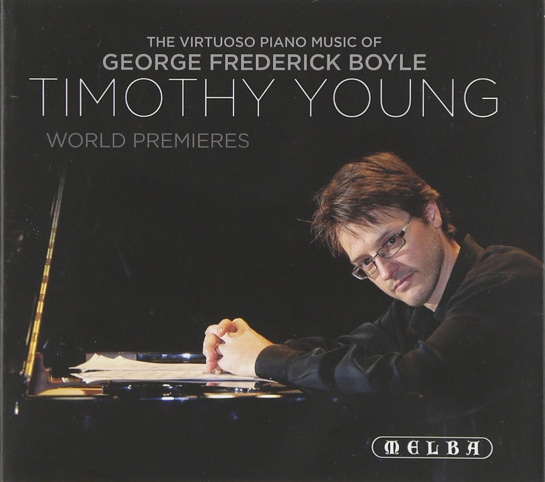 The Virtuoso Piano Music of George Frederick Boyle (World Premieres)
