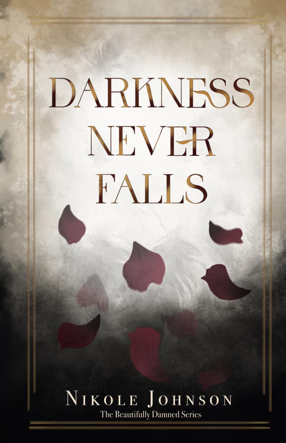 Darkness Never Falls (The Beautifully Damned)