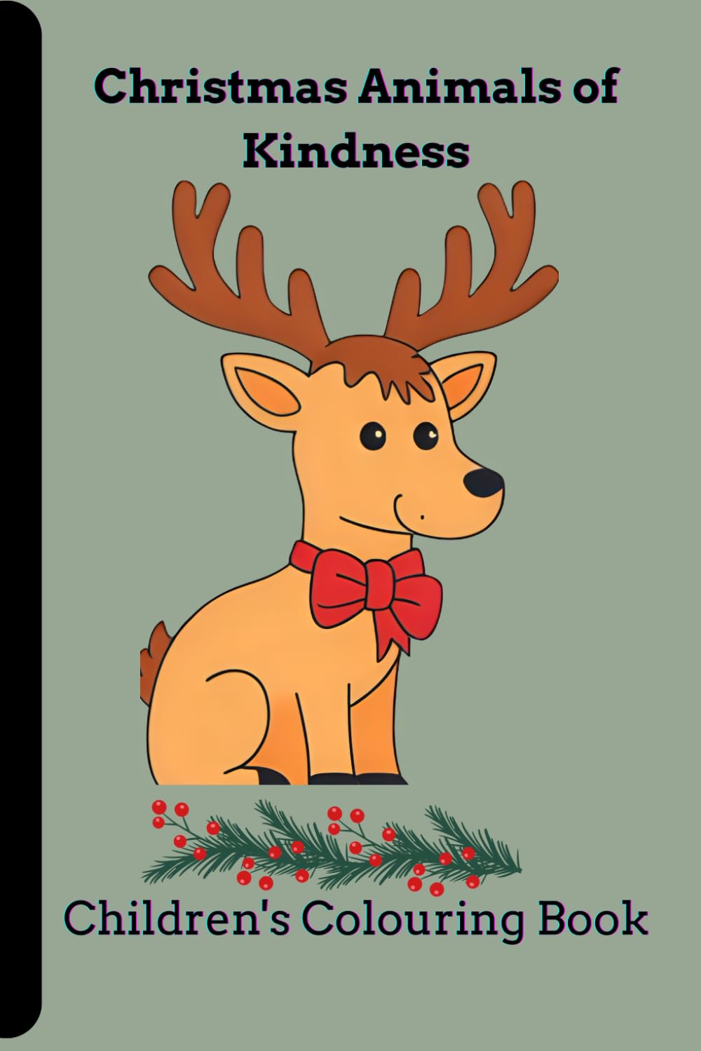 Christmas Animals of Kindness: Colouring book for kids