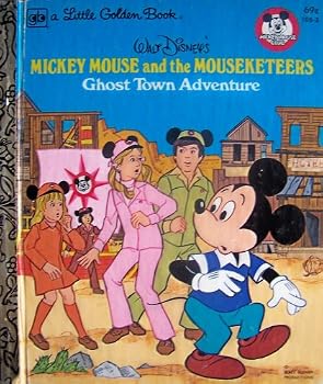 Hardcover Mickey Mouse and the Mouseketeers ~ Ghost Town Adventure (A Little Golden Book, 105-2) Book