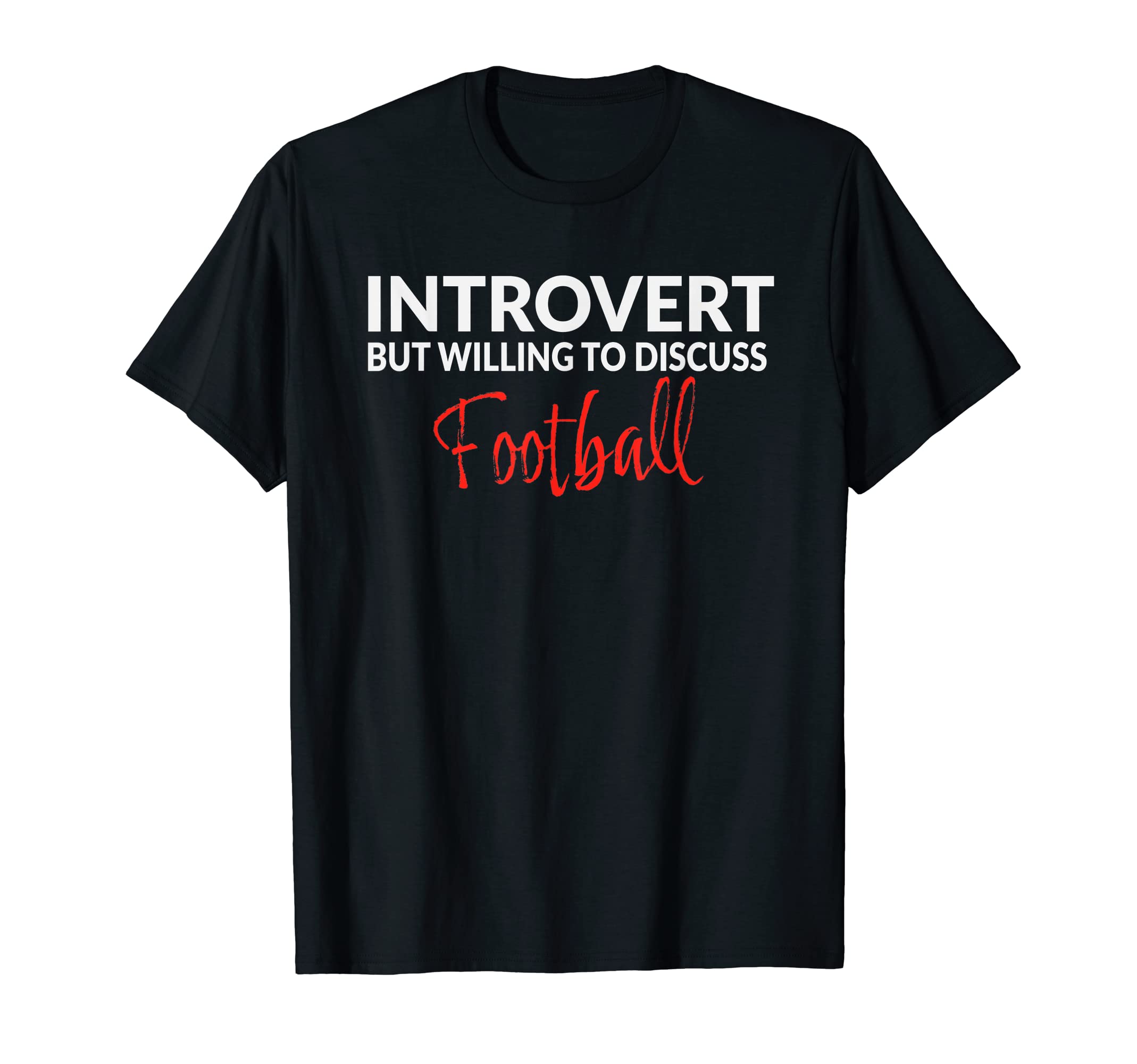 E.N.W. Sports Co.Funny Football Introvert T-Shirt