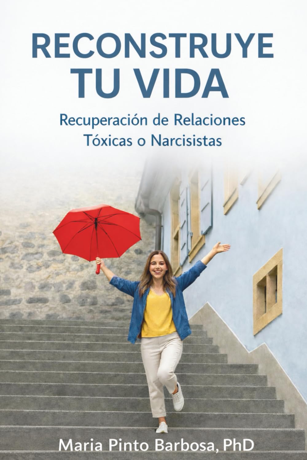 Reconstruyéndote a Ti Mismo: Recuperación de Relaciones Tóxicas o Narcisistas