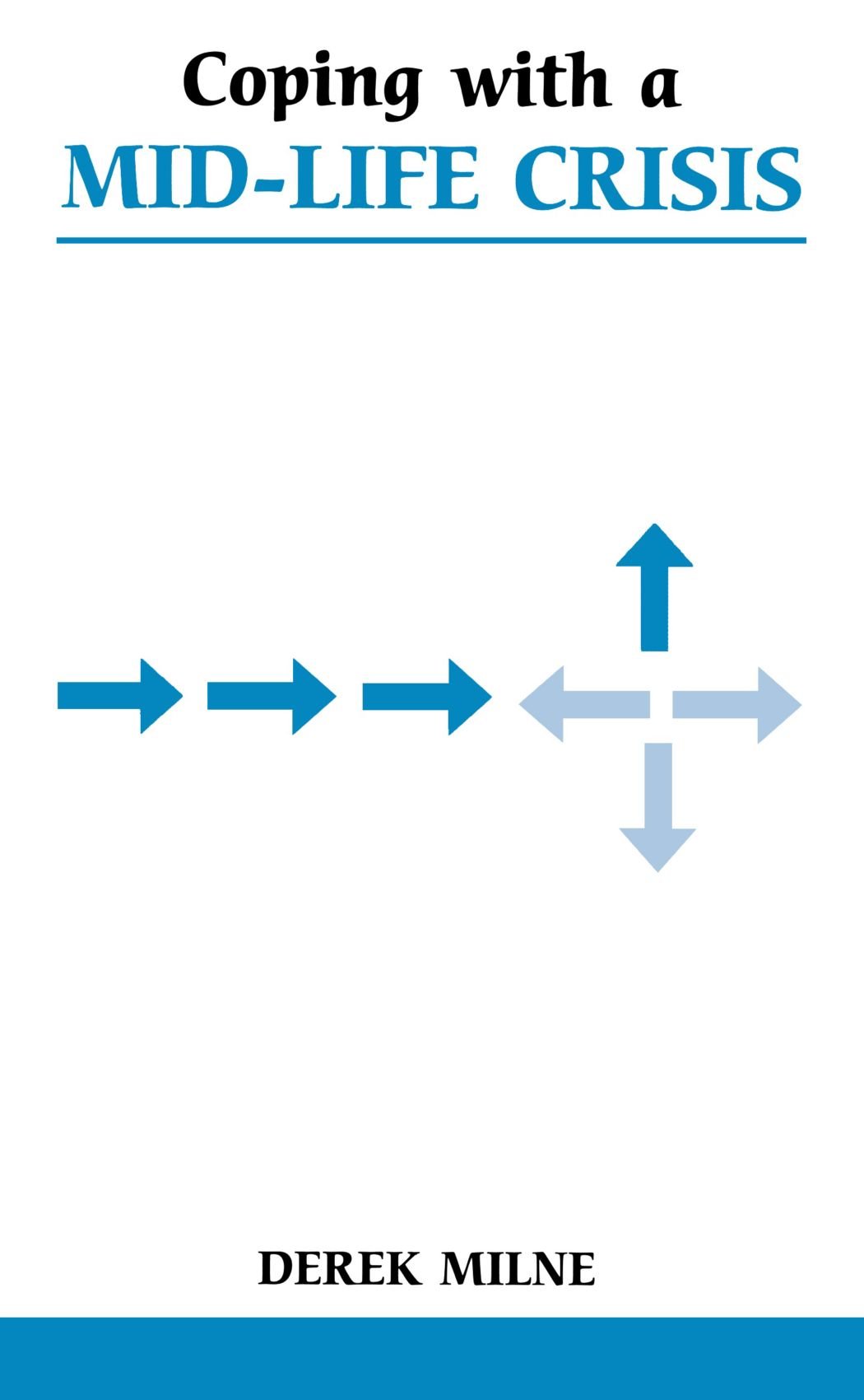 Coping with a Mid-Life Crisis (Overcoming Common Problems),Dr De