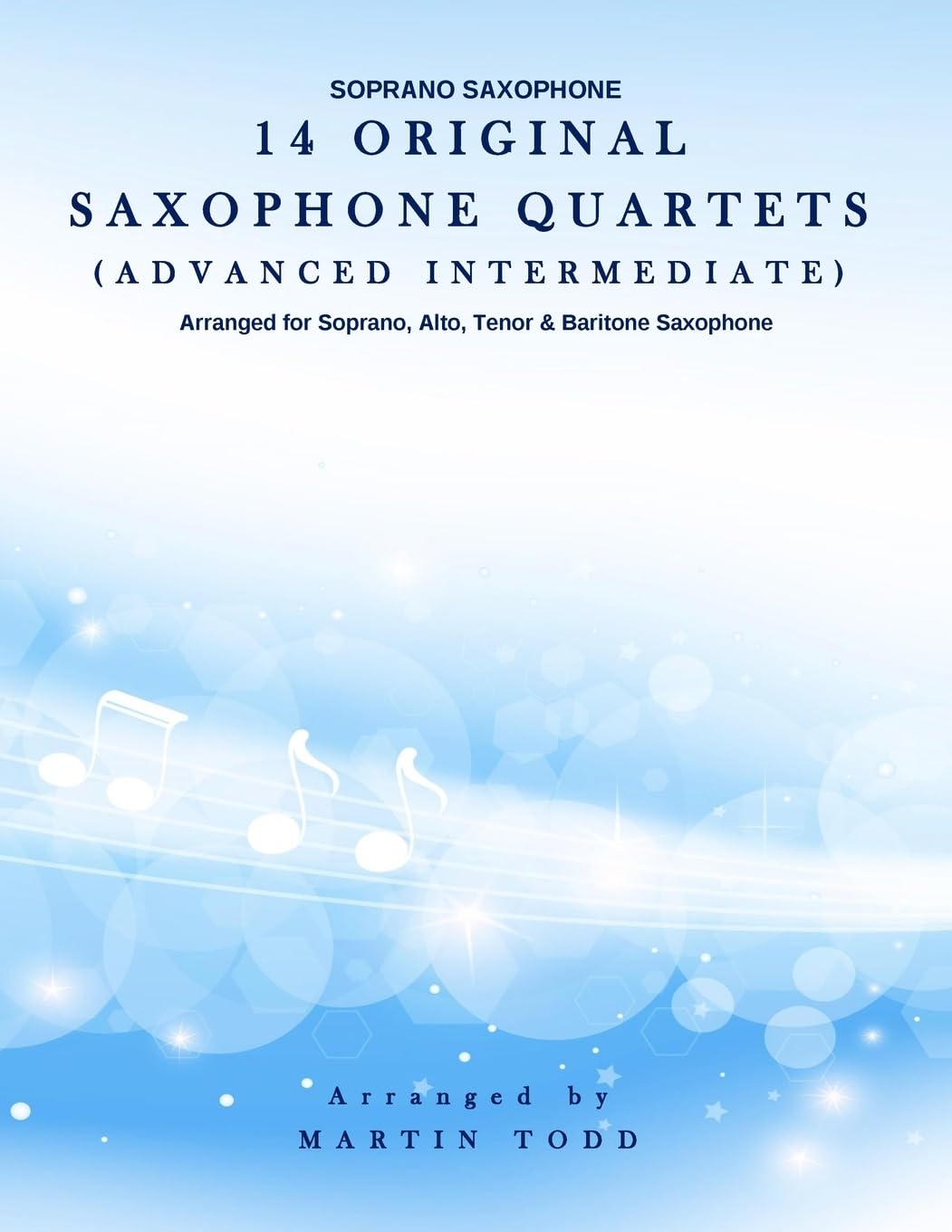 14 Original Saxophone Quartets (Advanced Intermediate): Soprano Saxophone