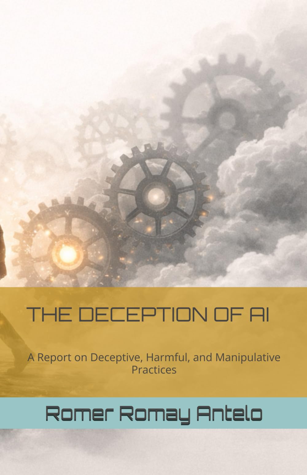 THE DECEPTION OF AI: A Report on Deceptive, Harmful, and Manipulative Practices