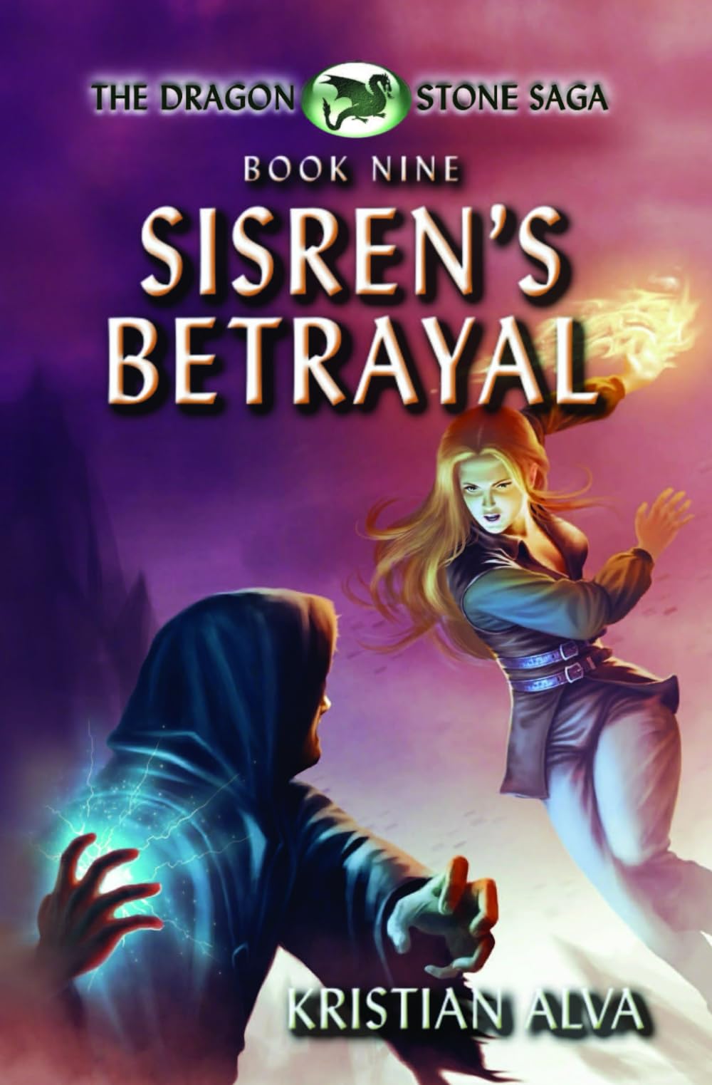 Sisren's Betrayal: Book Nine of the Dragon Stone Saga: 9 (Dragon Stone Saga Series)