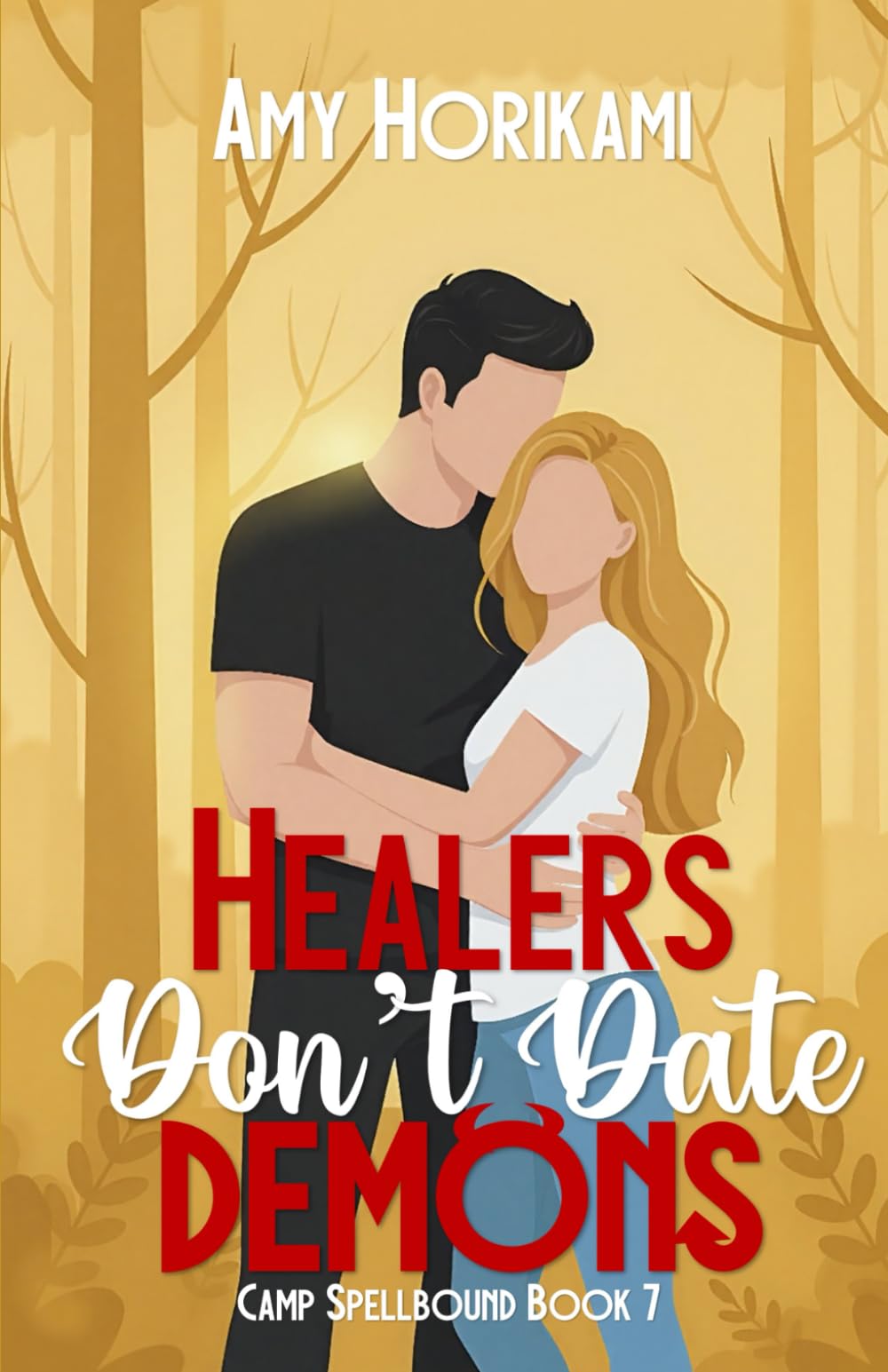 Healers Don't Date Demons: 7 (Camp Spellbound (Romcom Special Edition))