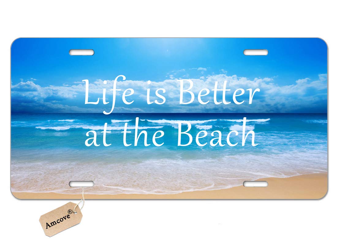 Amcove Custom License Plate Ocean Life is Better at The Beach Auto Tag,Vanity Tag,Metal Car Plate,Aluminum Novelty License Plate for Car,6 X 12 Inch
