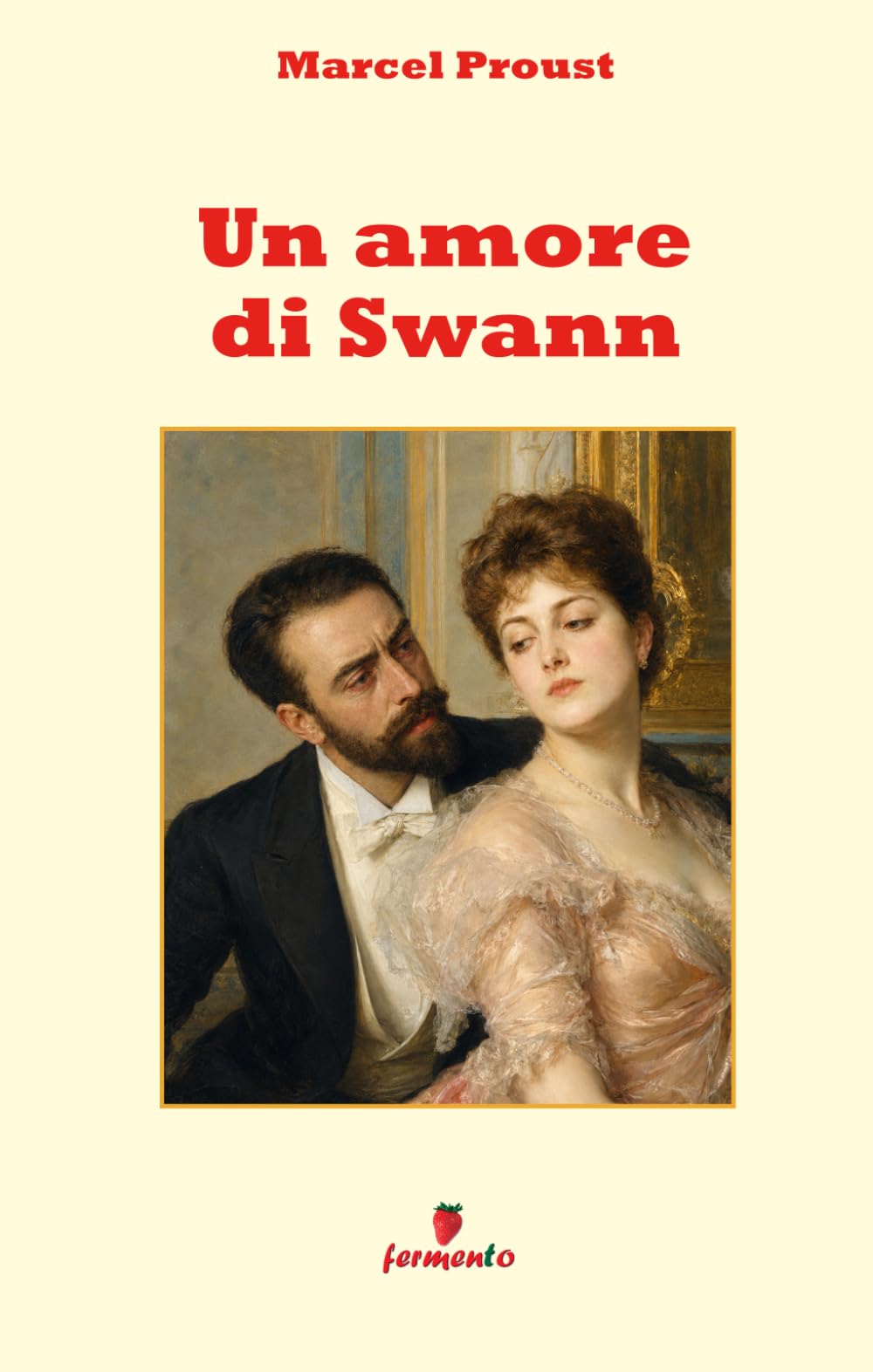 Un amore di Swann: Nuova traduzione in italiano moderno del capolavoro di Proust su amore, gelosia e ossessione, con un vasto apparato interpretativo pensato per gli studenti e i lettori di oggi