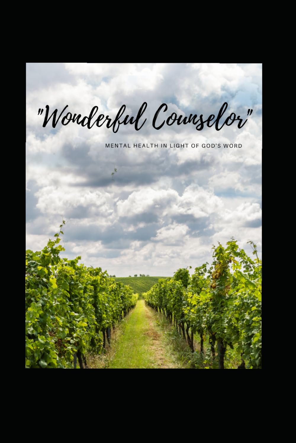 Wonderful Counselor: Mental Health in Light of God's Word