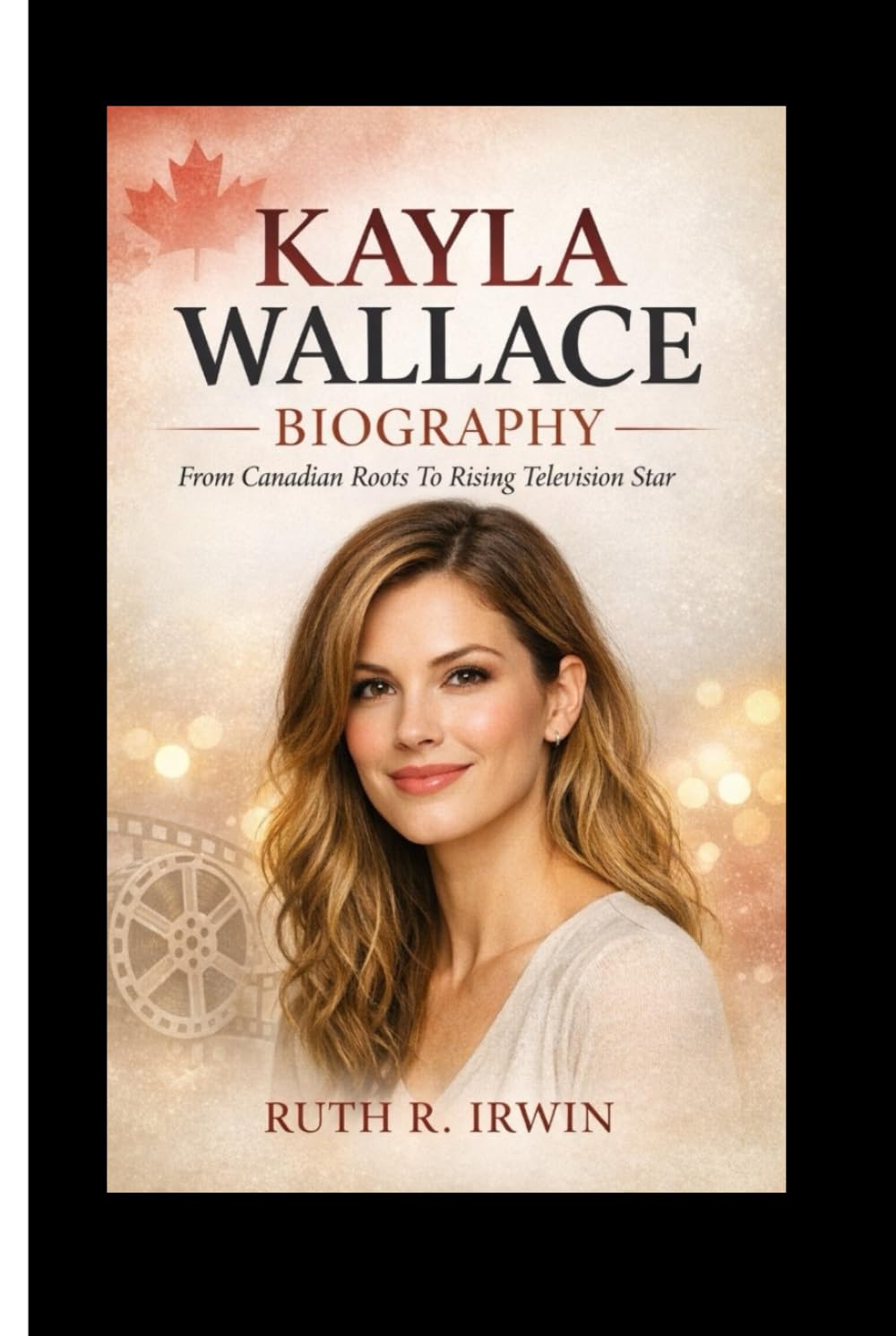 KAYLA WALLACE BIOGRAPHY: From Canadian Roots To Rising Television Star