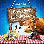 Fleischeslust in Unterfilzbach