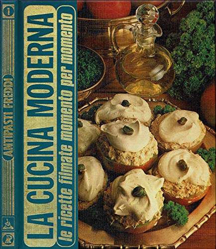 La cucina moderna. Antipasti freddi. Le ricette filmate momento per momento.