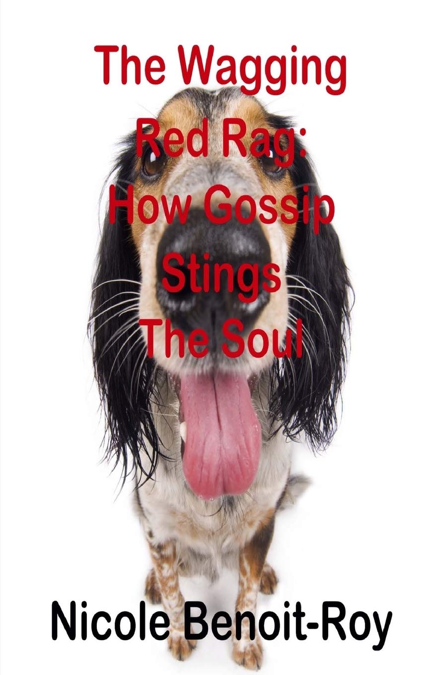 The Wagging Red Rag: How Gossip Stings the Soul