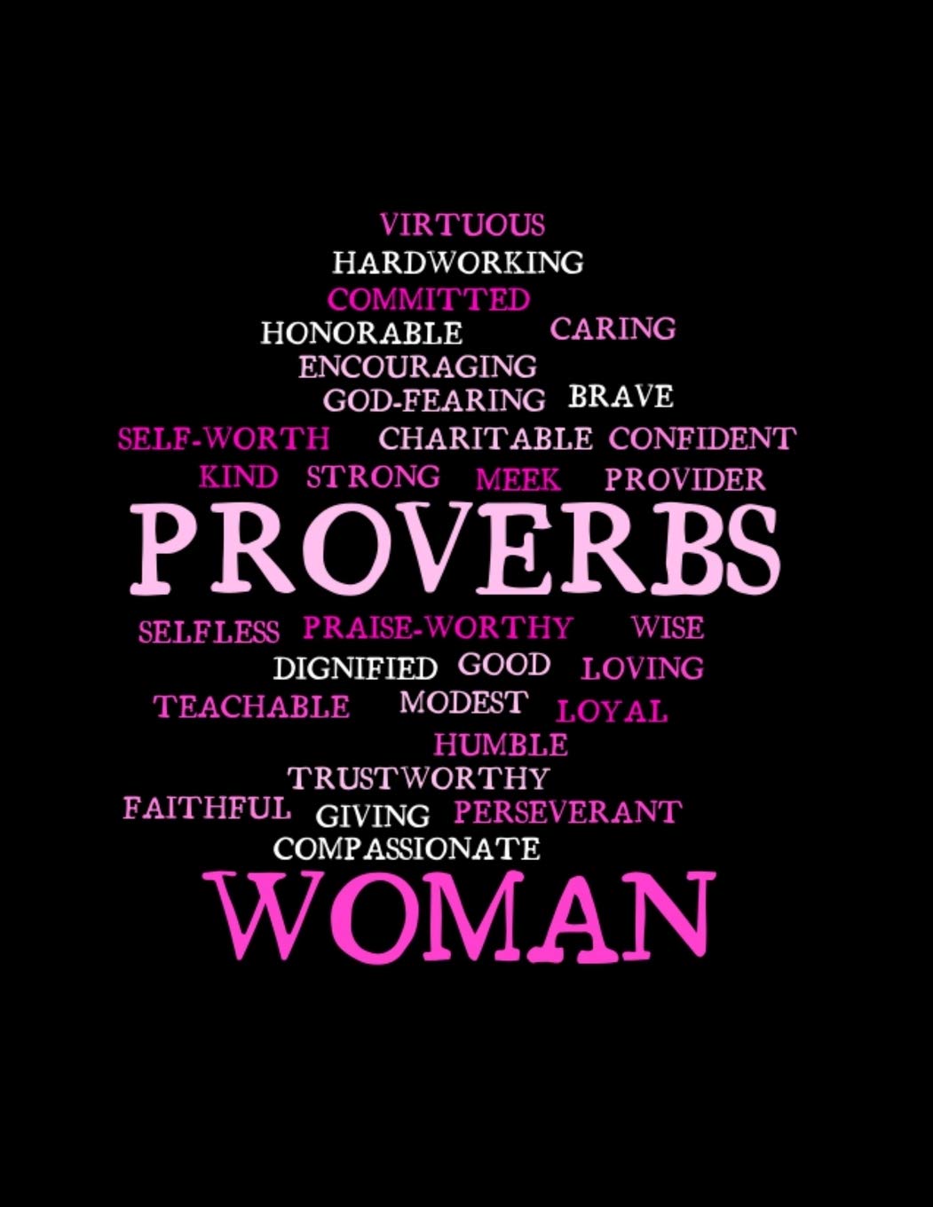 Proverbs Woman: Christian Women's Journal for a Proverbs Bible Study - Daily Scripture Study, Prayer, and Praise - 4 Weeks of Journaling Scripture ... Study Method (Women's Bible Study Journal)