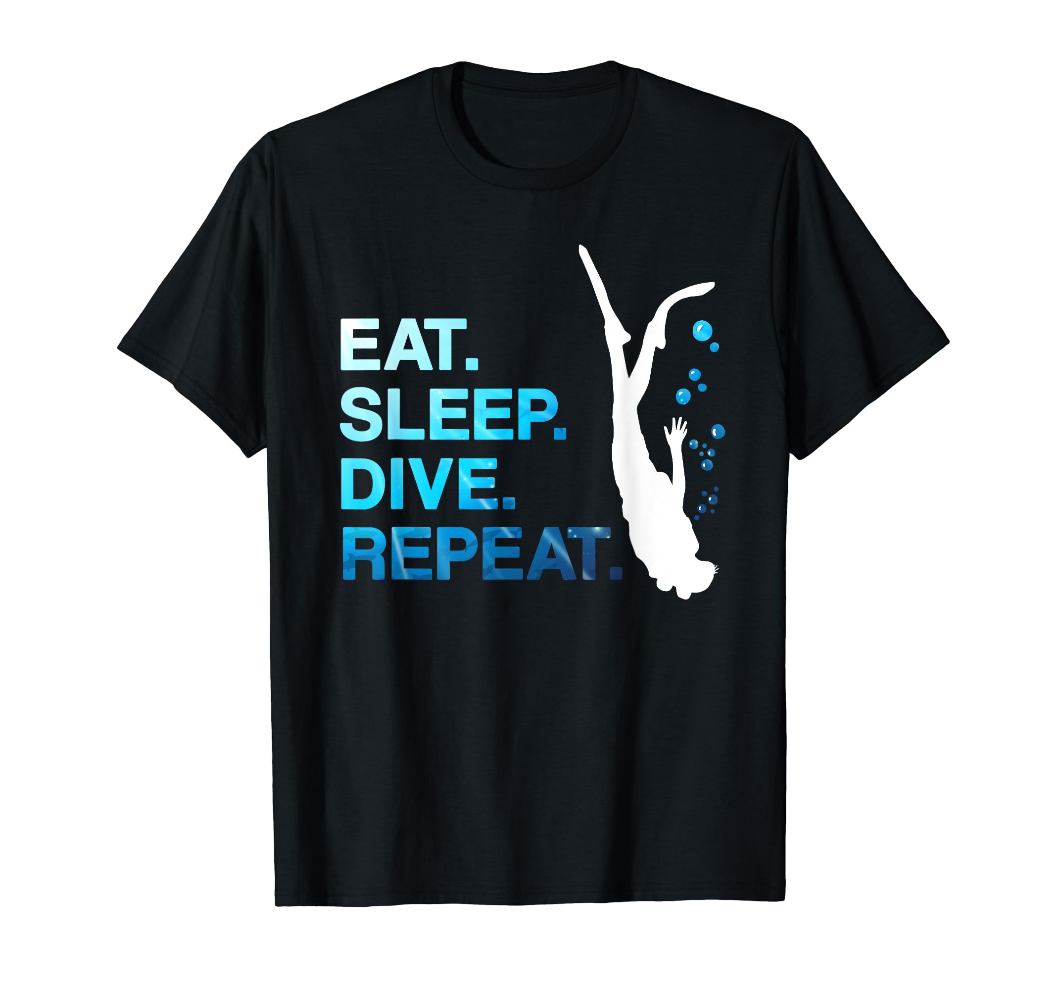 Eat Sleep Dive Repeat Diver Scuba Diving GiftEat Sleep Dive Repeat Scuba Diver Diving Instructor Gift T-Shirt